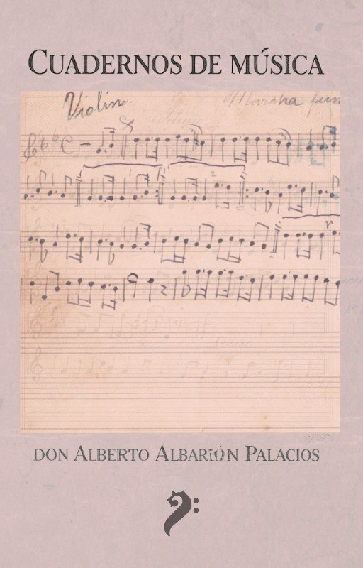 Cuadernos de Música de Don Alberto Albarrán Palacios